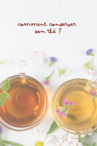 Comment conserver son thé  ?